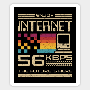 Enjoy Internet 56 Kbps - The Future is Here Magnet